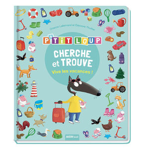 Cherche et trouve - Vive les vacances avec P'tit Loup  