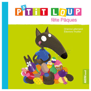 Livre "P'tit loup fête Pâques" 2ans+  