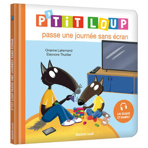 Livre "P'tit Loup passe une journée sans écran" 2ans+ 