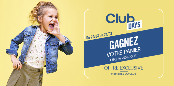 CLUB DAYS | Du 20/03 au 24/03 Gagnez votre panier jusqu'à 250€/jour* ! Offre exclusive - Membres du club | A VOS PANIER