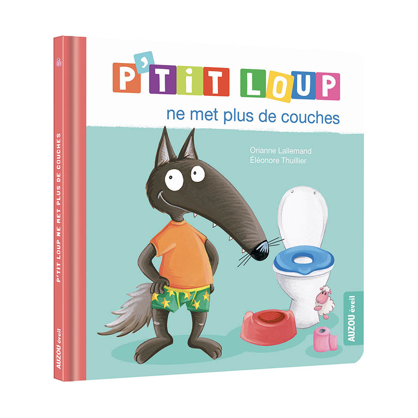 Livre "P'tit Loup ne met plus de couches" 
