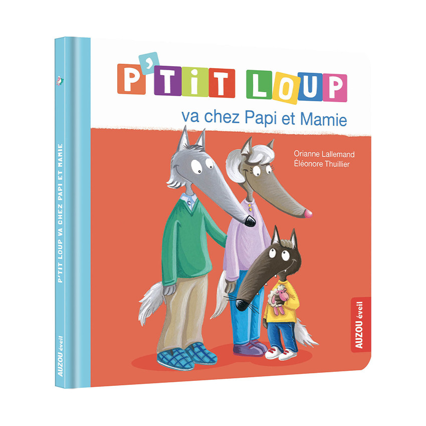 Livre "P'tit Loup va chez Papi et Mamie" 